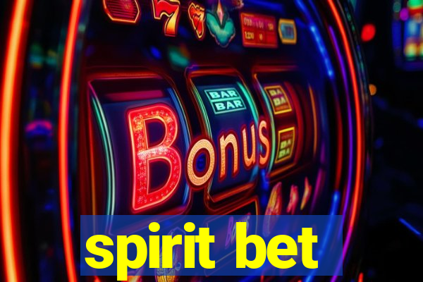 spirit bet